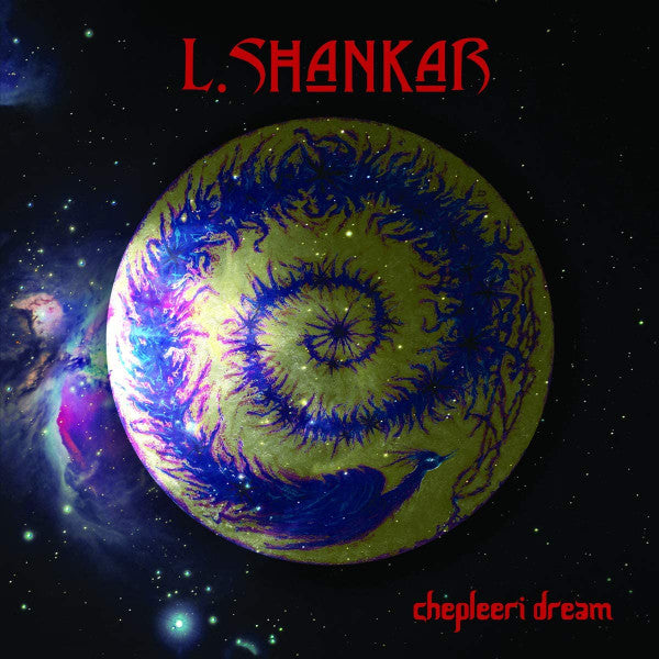 L. Shankar – Chepleeri Dream, pochette