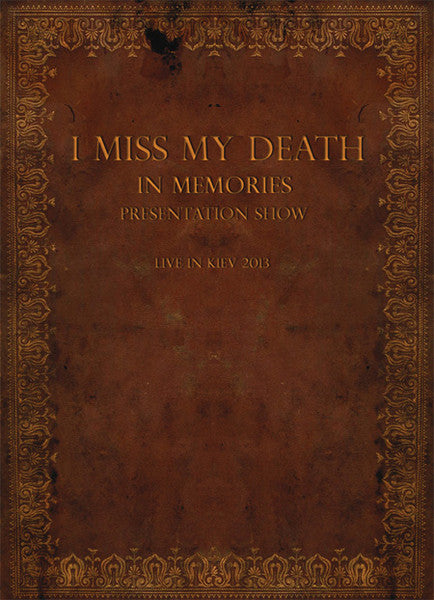 I Miss My Death – In Memories Presentation Show - Live In Kiev 2013, pochette