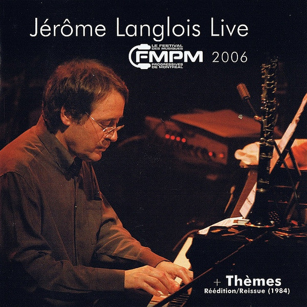 Jérôme Langlois – Live Au FMPM 2006 + Thèmes, pochette
