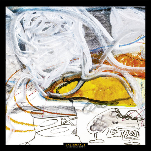 Caligonaut – Magnified As Giants, pochette
