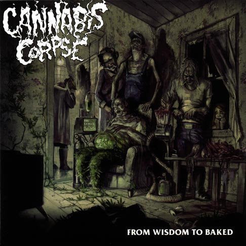Cannabis Corpse – From Wisdom To Baked, pochette