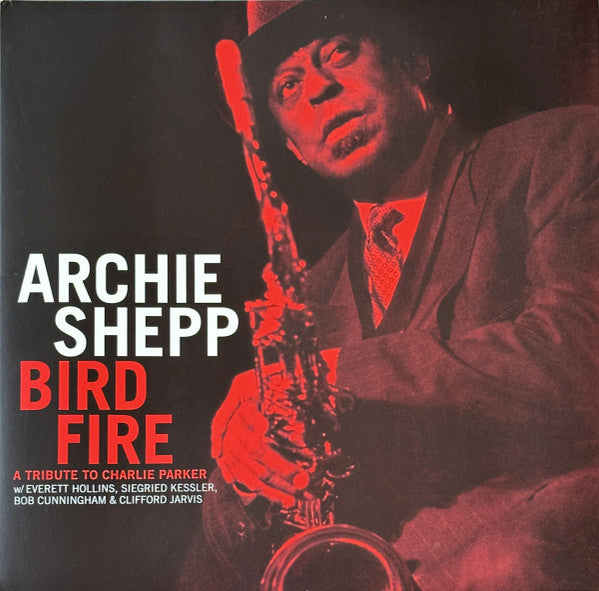 Archie Shepp – Bird Fire (A Tribute To Charlie Parker), pochette