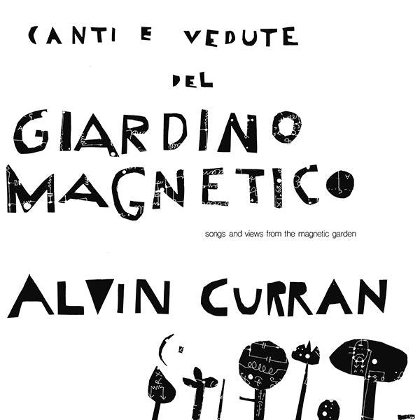 Alvin Curran – Canti E Vedute Del Giardino Magnetico = Songs And Views From The Magnetic Garden, pochette