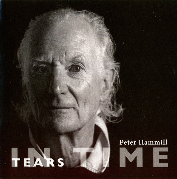 Peter Hammill – Tears In Time