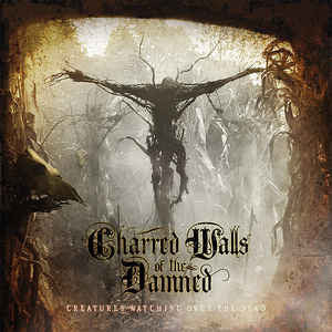 Charred Walls Of The Damned – Creatures Watching Over The Dead (USAGÉ) Vinyle, LP, Album, 180g