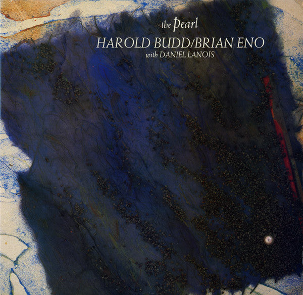Harold Budd / Brian Eno With Daniel Lanois – The Pearl CD, Album, Remastérisé, Réédition