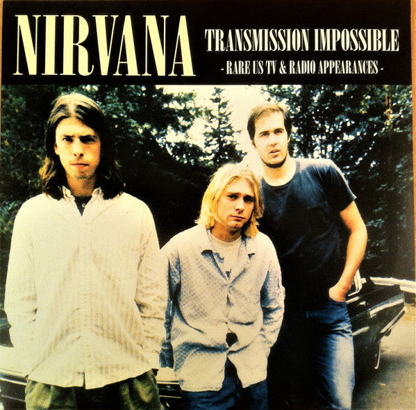 Nirvana – Transmission Impossible -Rare US TV & Radio Appearances- Vinyle, LP, Compilation, Édition Limitée, Sortie non officielle