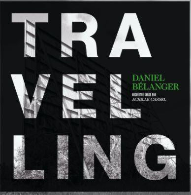 Daniel Bélanger – Travelling (USAGÉ) Vinyle, LP, Album