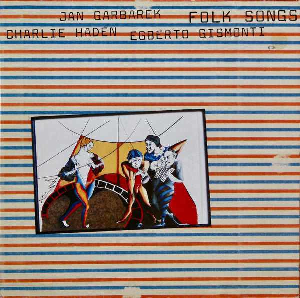 Charlie Haden / Jan Garbarek / Egberto Gismonti – Folk Songs (USAGÉ) Vinyle, LP, Album