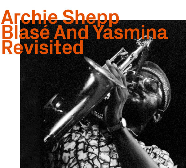 Archie Shepp – Blasé And Yasmina, Revisited CD, Compilation