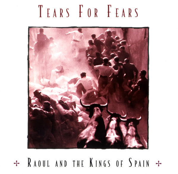 Tears For Fears – Raoul And The Kings Of Spain CD, Album, Réédition