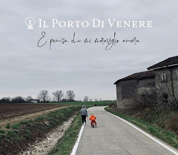 Il Porto Di Venere – E pensa che mi meraviglio ancora CD, Album, Digipak