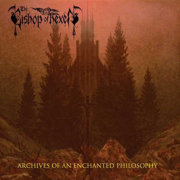 Bishop Of Hexen – Archives Of An Enchanted Philosophy  CD, Album, Réédition, Remasterisé, Digipack