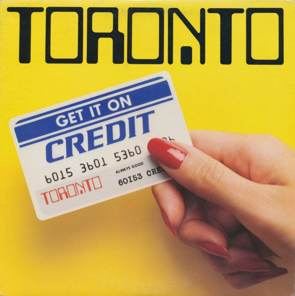 Toronto – Get It On Credit CD, Album