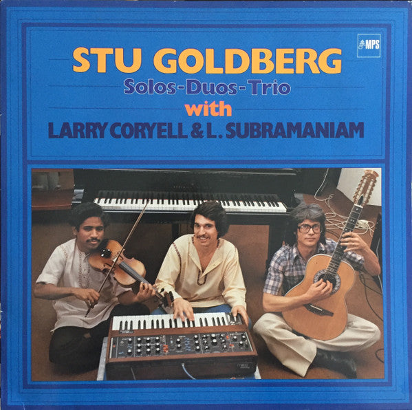 Stu Goldberg with Larry Coryell & L. Subramaniam – Solos-Duos-Trio (USAGÉ) Vinyle, LP, Album