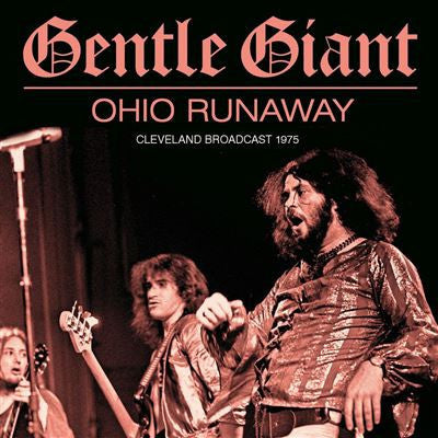 Gentle Giant – Ohio Runaway  2 x Vinyle, LP, Réédition