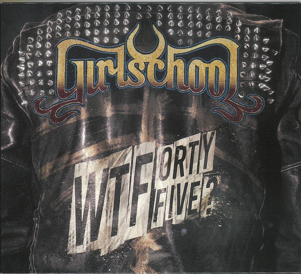 Girlschool – WTFortyfive? CD, Album, Digipack