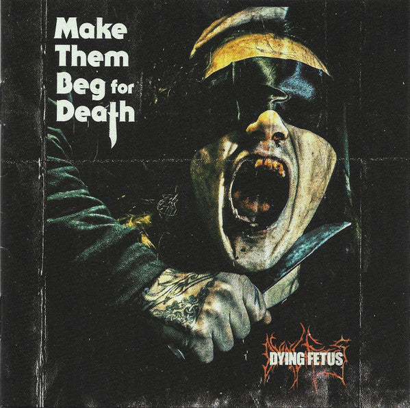 Dying Fetus – Make Them Beg For Death  CD, Album