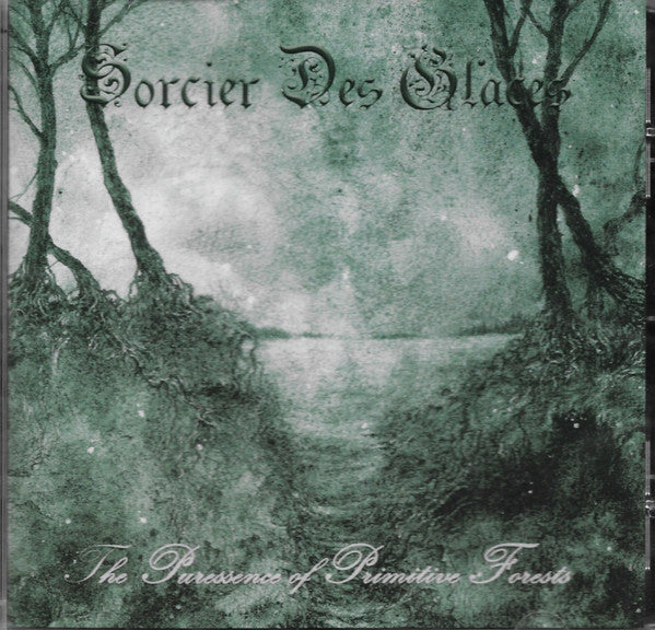 Sorcier Des Glaces – The Puressence Of Primitive Forests  CD, Album, Réédition