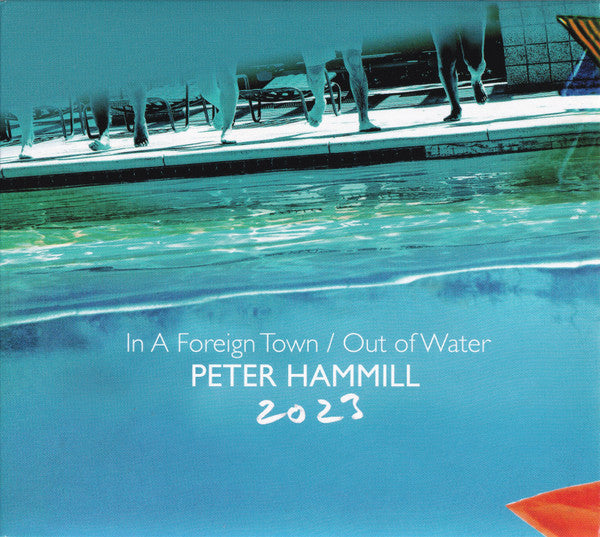 Peter Hammill – In A Foreign Town / Out Of Water 2023 - 2 x CD, Album