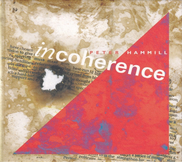 Peter Hammill – Incoherence  2 x CD, Album, Remasterisé, Stéréo