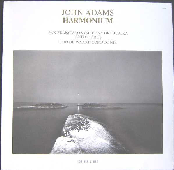 John Adams, San Francisco Symphony Orchestra And Chorus, Edo De Waart – Harmonium (USAGÉ) Vinyle, LP, Album