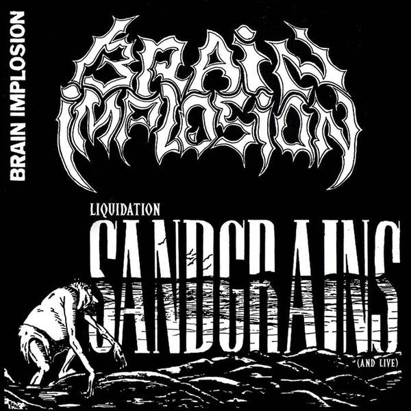 Brain Implosion – Liquidation Sandgrains (And Live) CD, Compilation
