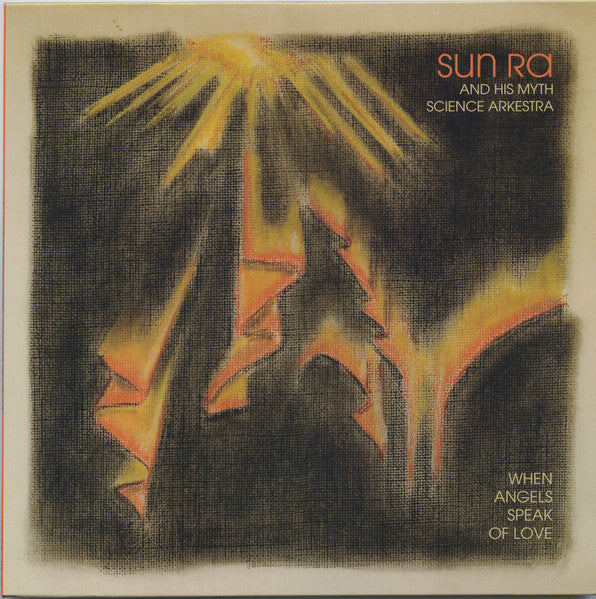 Sun Ra And His Myth Science Arkestra – When Angels Speak Of Love Vinyle, LP, Album