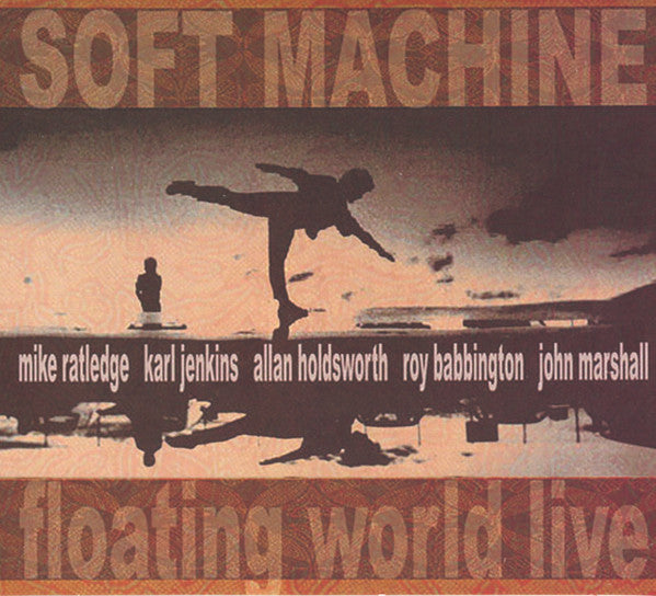 Soft Machine – Floating World Live  CD, Album, Remasterisé, Digipak