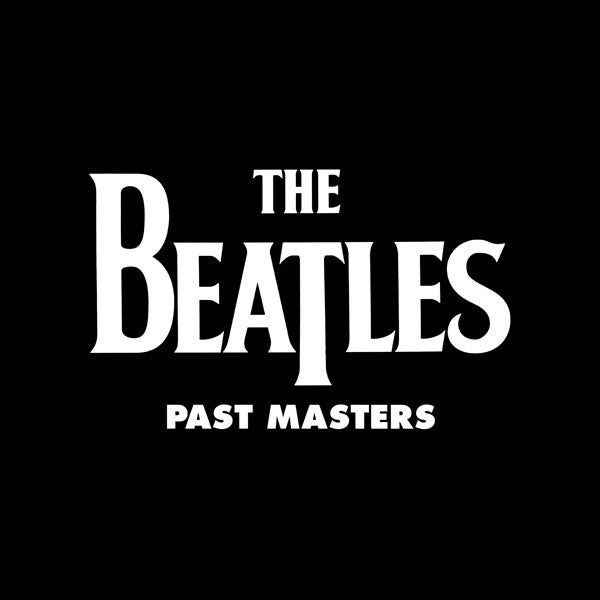 The Beatles – Past Masters  2 x Vinyle, LP, Compilation, Réédition, Remasterisé