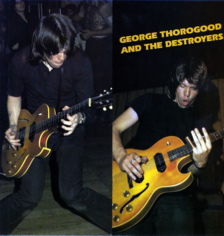 George Thorogood & The Destroyers – George Thorogood And The Destroyers Vinyle, LP, Album, Réédition