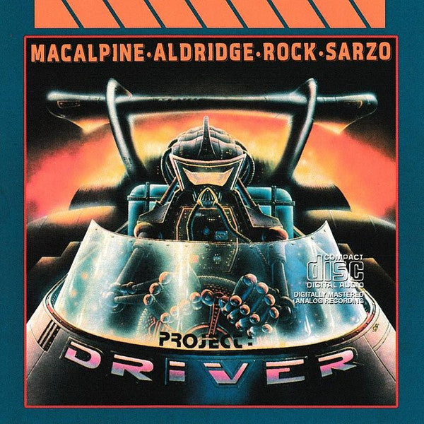 MacAlpine-Aldridge-Rock-Sarzo – Project: Driver  CD, album, réédition