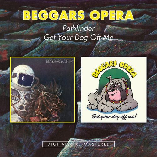 Beggars Opera – Pathfinder / Get Your Dog Off Me 2 x CD, Album, Compilation, Remasterisé