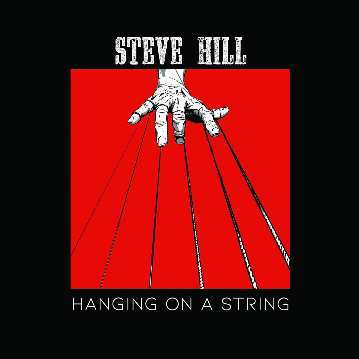 Steve Hill - Hanging on a String  CD, Album, Digipak