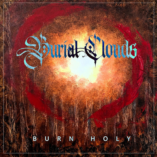 Burial Clouds - Burn Holy Vinyle, LP, Album. LP, Édition Limité, Ochre with Red Marble