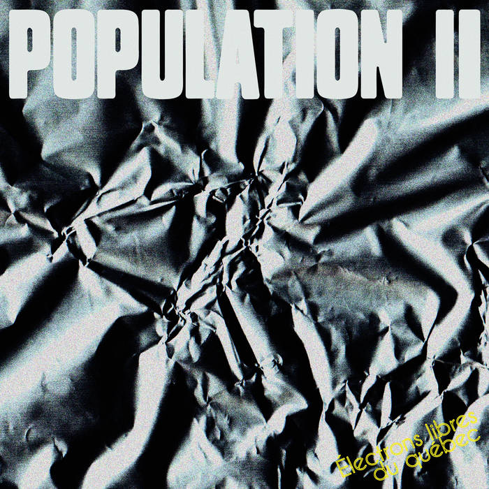Population II – Électrons Libres Du Québec  Vinyle, LP, Album, Édition limitée, Black & White
