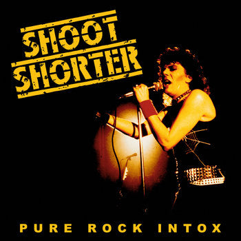 Shoot Shorter - Pure Rock Intox CD, Album