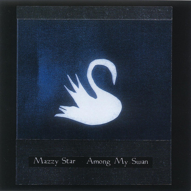 Mazzy Star – Among My Swan  Vinyle, LP, Album, Record Store Day, Édition limitée, Réédition, Stéréo