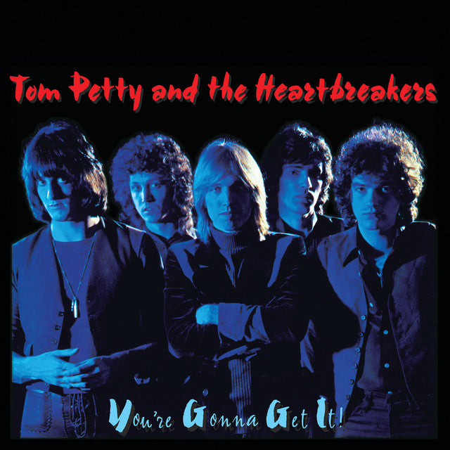 Tom Petty And The Heartbreakers – You're Gonna Get It!  Vinyle, LP, Album, Réédition, Repress, 180g