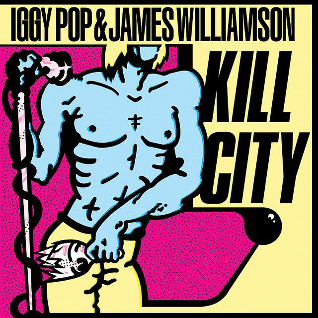 Iggy Pop & James Williamson – Kill City  Vinyle, LP, Album, Réédition, Remasterisé