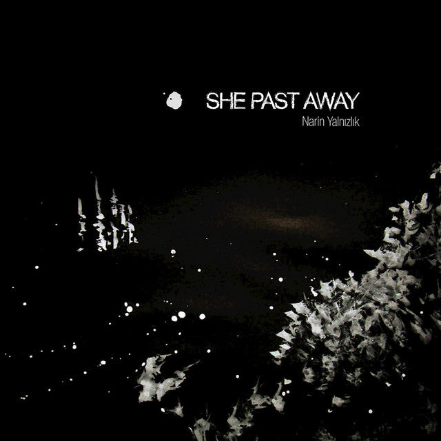 She Past Away – Narin Yalnızlık Vinyle, LP, Album