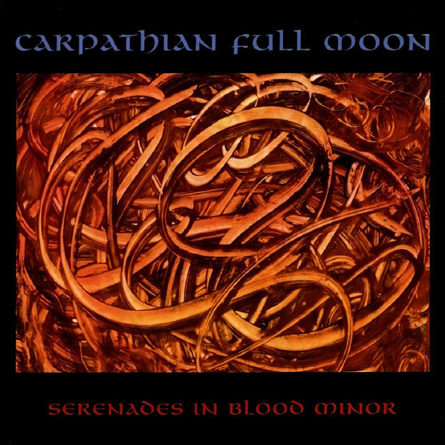 Carpathian Full Moon - Serenades In Blood Minor Vinyle, LP, Album, Réédition