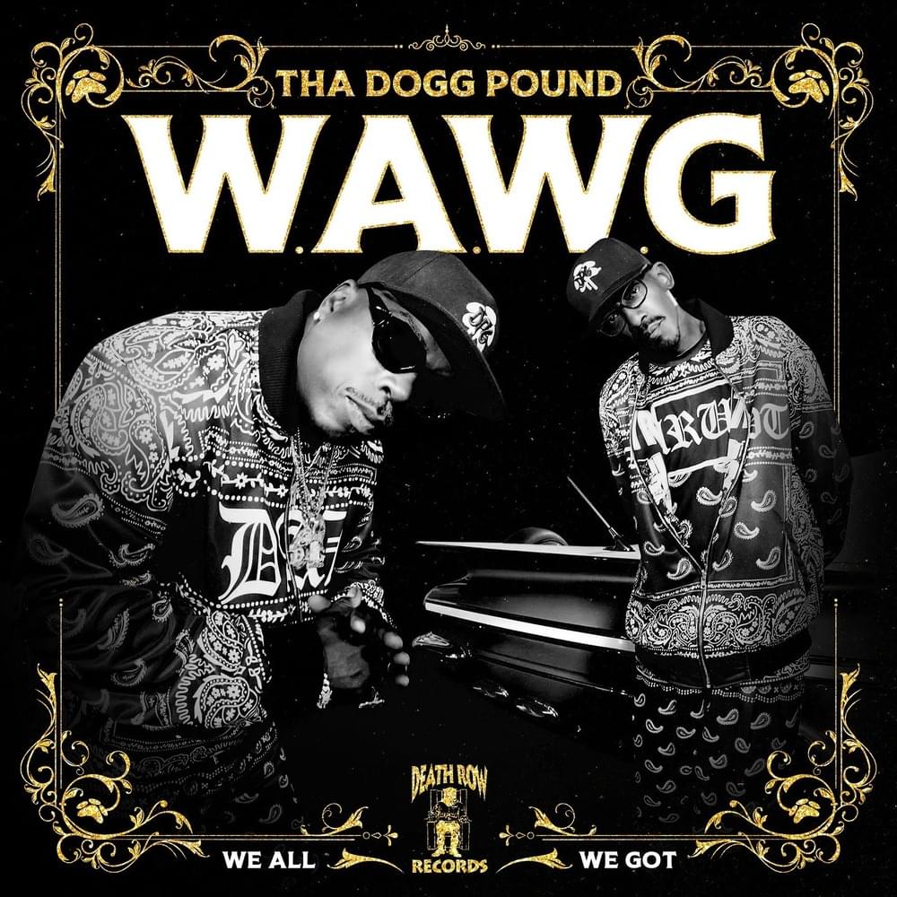 Tha Dogg Pound – W.A.W.G. (We All We Got)  2 x Vinyle, LP, Album