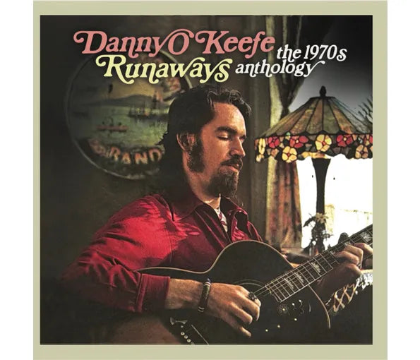 Danny O'Keefe – Runaways: The 1970s Anthology