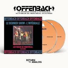 Offenbach – Le Dernier Show: L'Intégrale (Au Forum De Montréal 01/11/1985) 2 x CD, Album