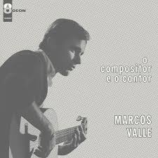 Marcos Valle – O Compositor E O Cantor Vinyle, LP, Album, Réédition, 180g
