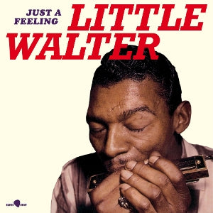 Little Walter – Just a Feeling  Vinyle, LP, Compilation, 180g