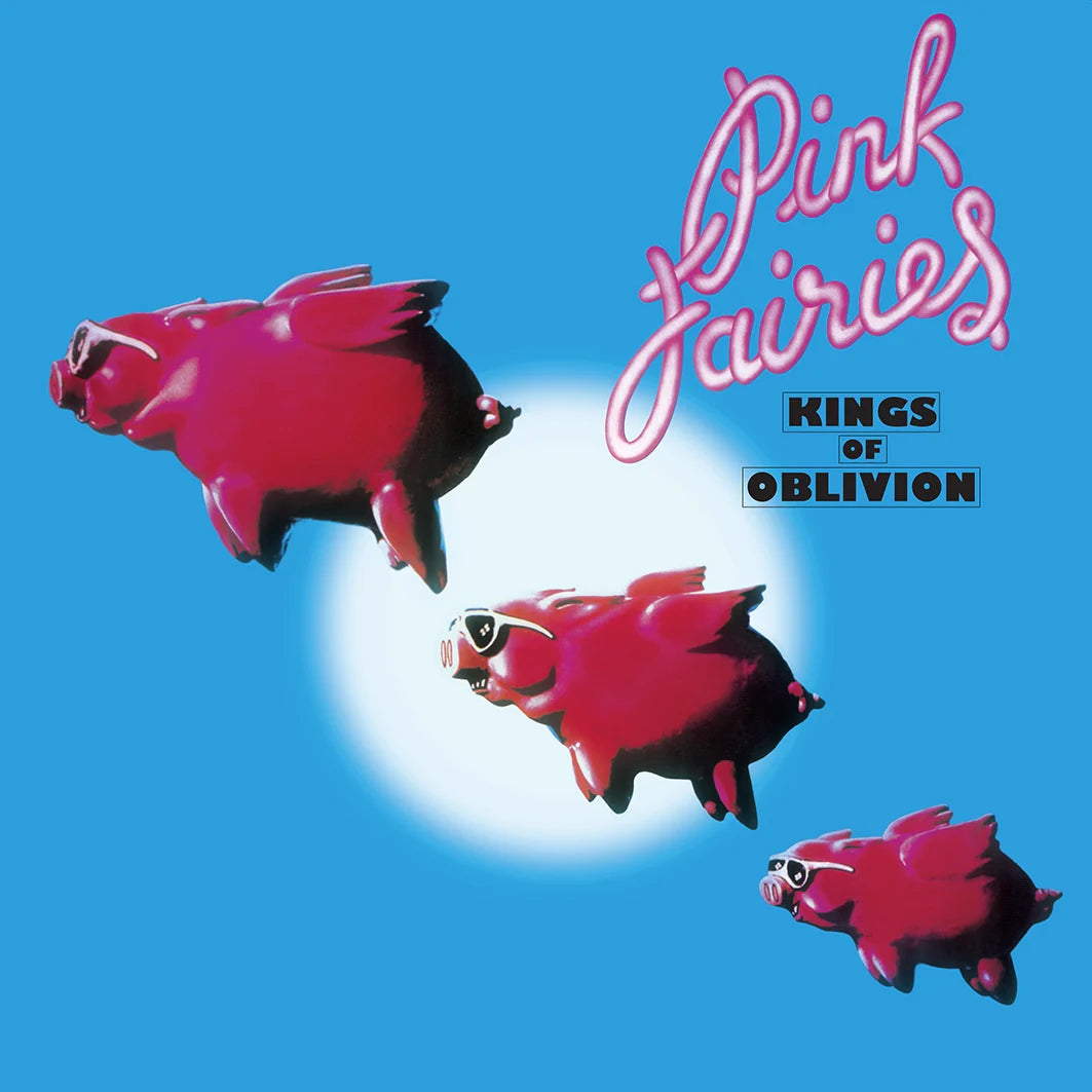 Pink Fairies – Kings Of Oblivion  Vinyle, LP, Édition limitée, Réédition, Gatefold, Bleu électrique, 180g