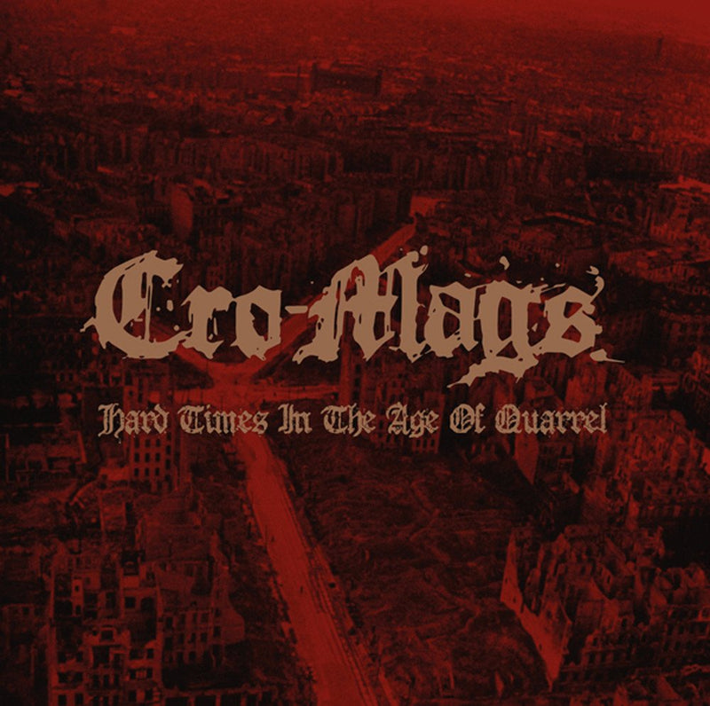 Cro-Mags – Hard Times In An Age Of Quarrel  2 x CD, Album, Réédition
