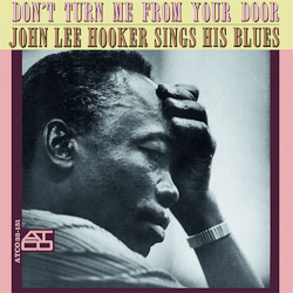 John Lee Hooker – Don't Turn Me From Your Door - John Lee Hooker Sings His Blues  Vinyle, LP, Album, Réédition, Remasterisé, 180g